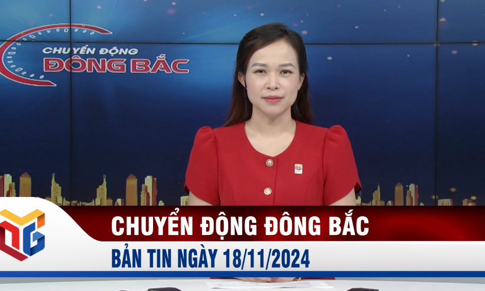 Chuyển động Đông Bắc ngày 18/11/2024