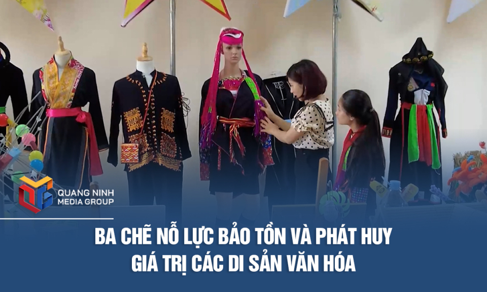 Ba Chẽ nỗ lực bảo tồn và phát huy giá trị các di sản văn hóa