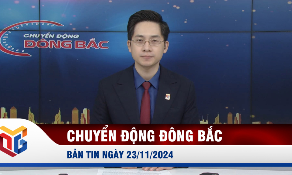 Chuyển động Đông Bắc ngày 23/11/2024