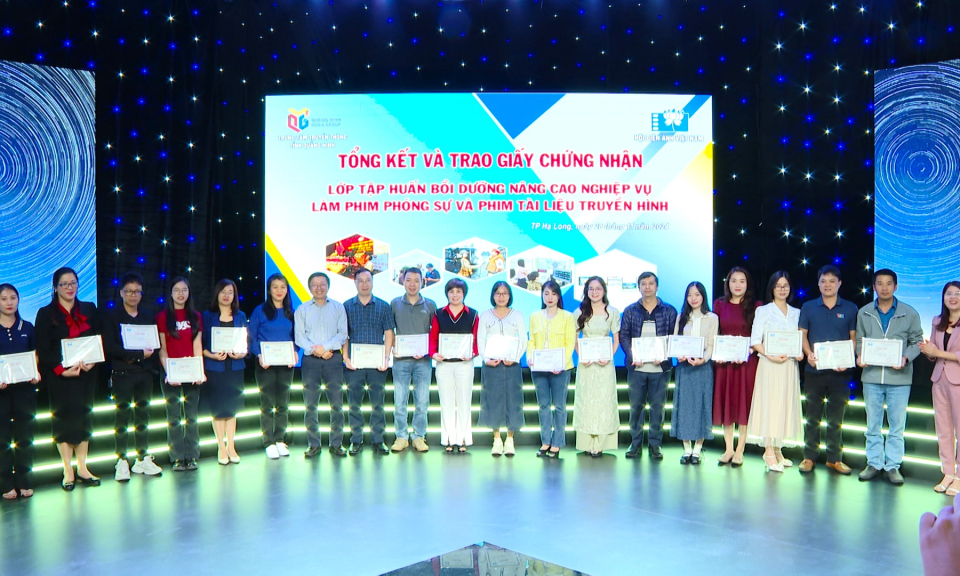 Bế mạc lớp tập huấn bồi dưỡng làm phim phóng sự và phim tài liệu truyền hình tại Quảng Ninh
