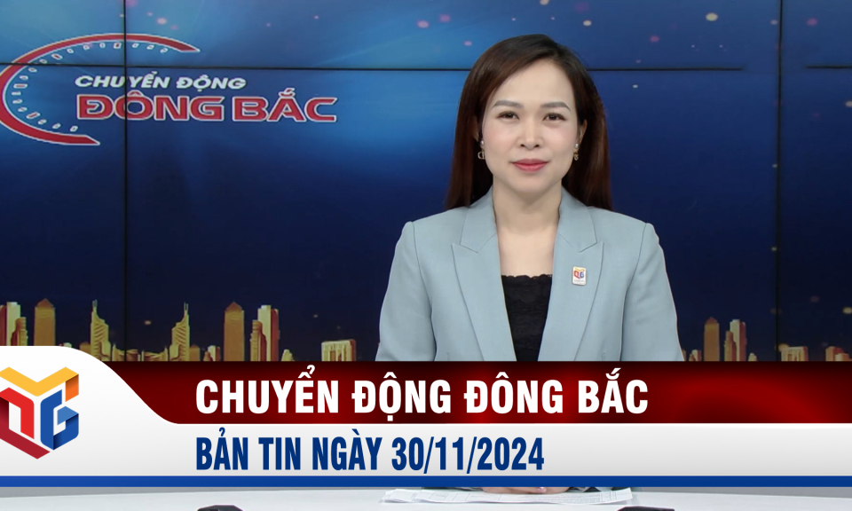 Chuyển động Đông Bắc ngày 30/11/2024