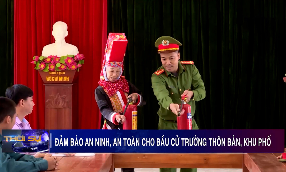 Đảm bảo an ninh an toàn cho bầu cử trưởng thôn, bản, khu phố