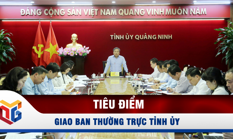 Giao ban Thường trực Tỉnh uỷ