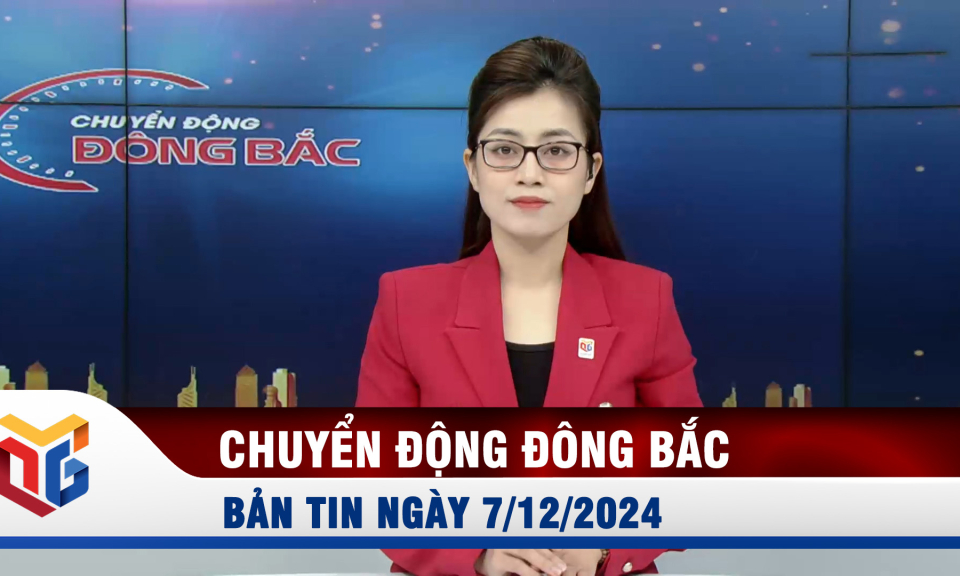 Chuyển động Đông Bắc ngày 7/12/2024