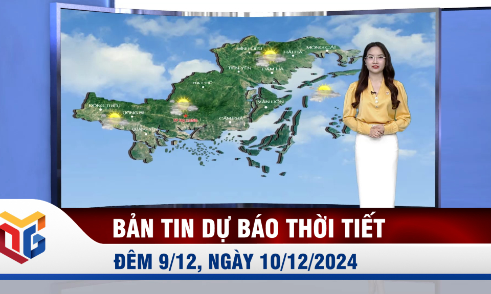 Dự báo thời tiết đêm 9, ngày 10/12/2024