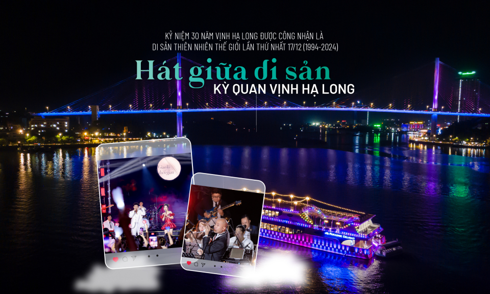 Hát giữa di sản - Kỳ quan Vịnh Hạ Long