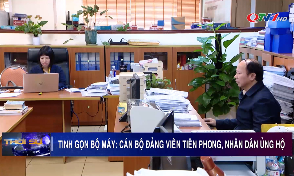 Tinh gọn bộ máy: Cán bộ đảng viên tiên phong, nhân dân ủng hộ