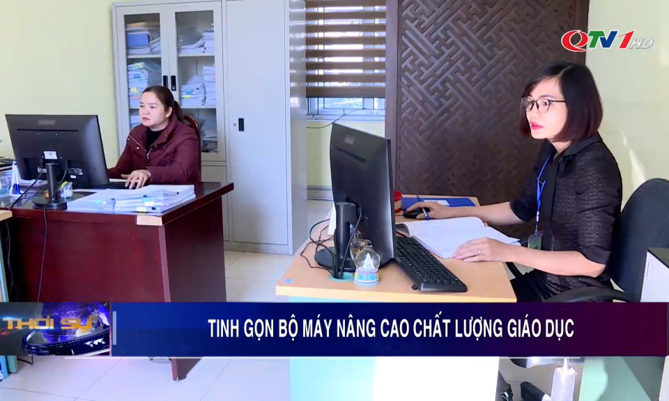 Tinh gọn bộ máy nâng cao chất lượng giáo dục