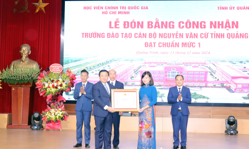 Trường Đào tạo cán bộ Nguyễn Văn Cừ tỉnh Quảng Ninh: Đón Bằng công nhận đạt chuẩn mức 1