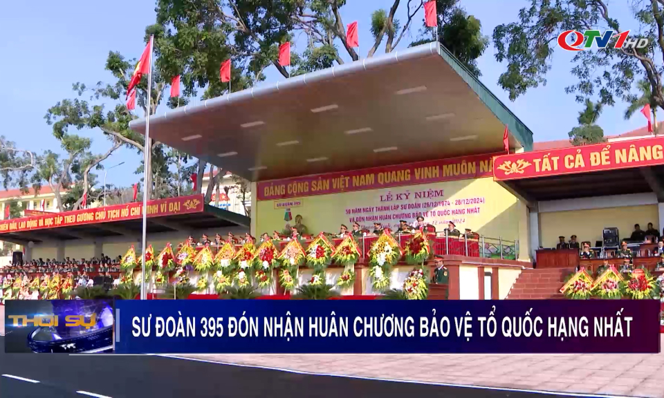 Sư đoàn 395 đón nhận Huân chương Bảo vệ Tổ quốc hạng Nhất