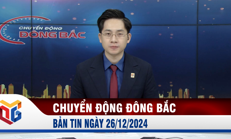 Chuyển động Đông Bắc ngày 26/12/2024