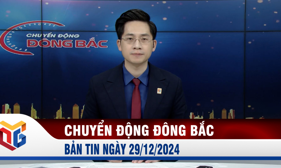 Chuyển động Đông Bắc ngày 29/12/2024