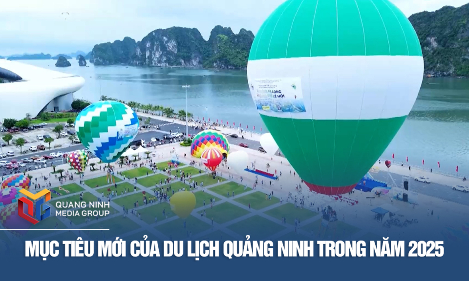 Mục tiêu mới của du lịch Quảng Ninh trong năm 2025