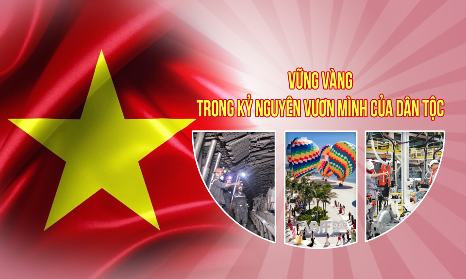 Vững vàng trong kỷ nguyên vươn mình của dân tộc