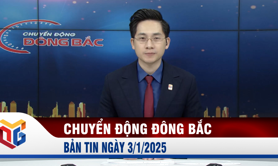 Chuyển động Đông Bắc ngày 3/1/2025