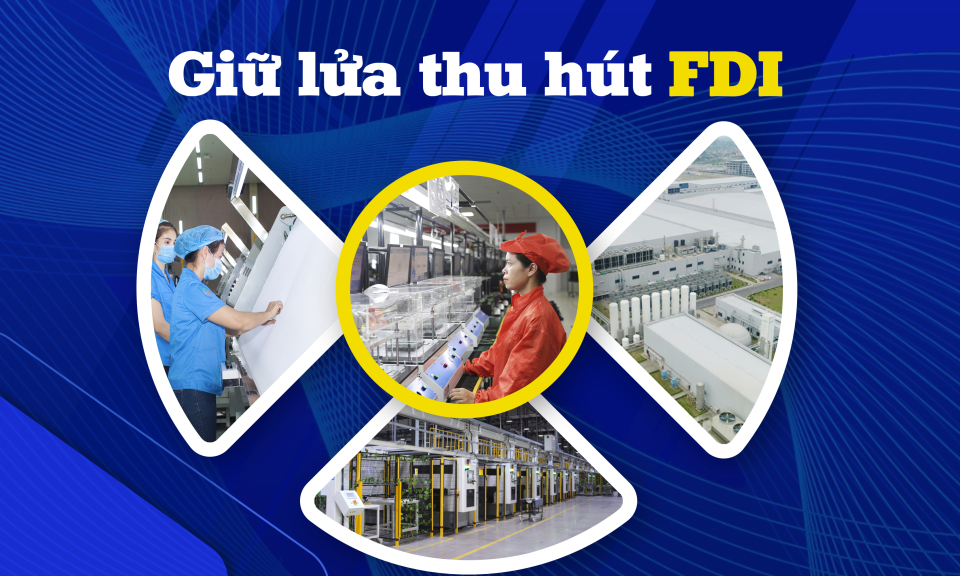  Giữ lửa thu hút FDI 