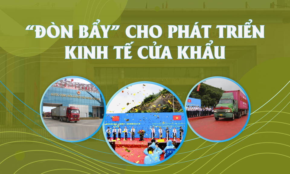 “Đòn bẩy” cho phát triển kinh tế cửa khẩu