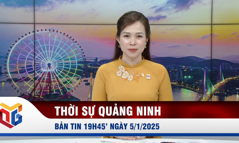 Bản tin thời sự 19h45' ngày 5/1/2025