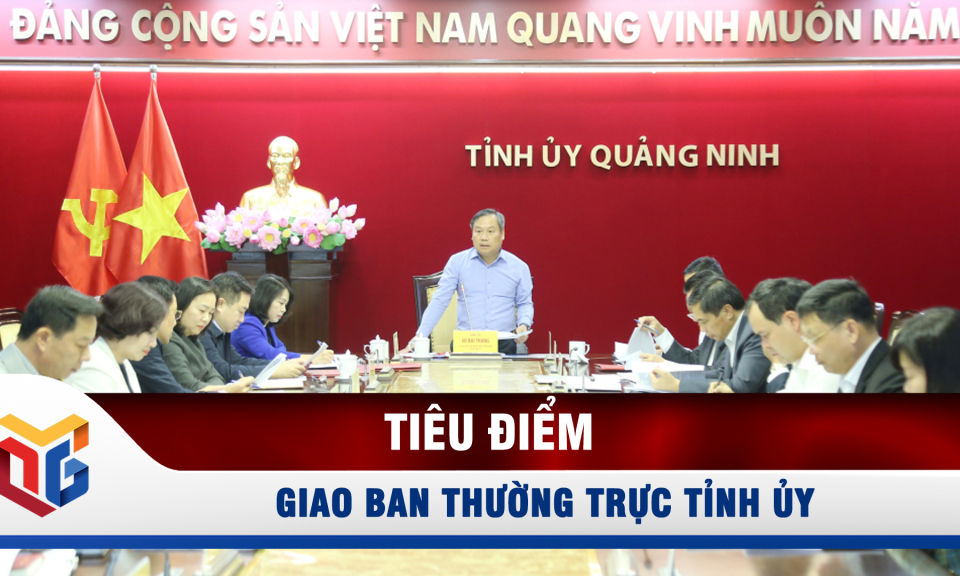 Giao ban Thường trực Tỉnh ủy