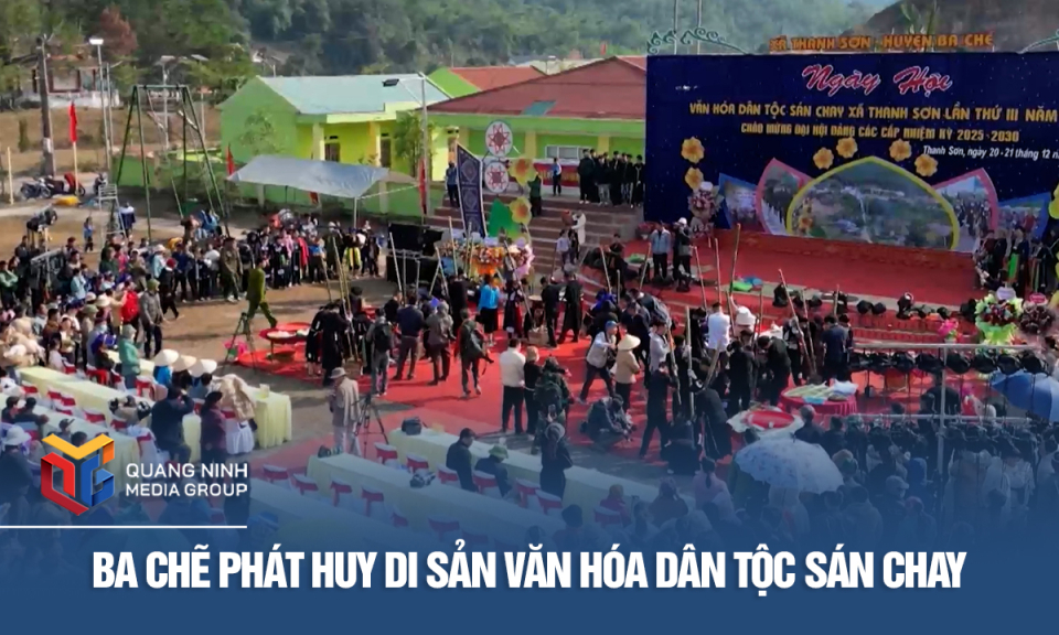 Ba Chẽ phát huy di sản văn hóa dân tộc Sán Chay