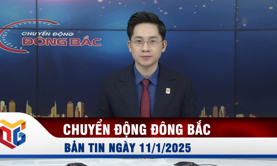 Chuyển động Đông Bắc ngày 11/1/2025