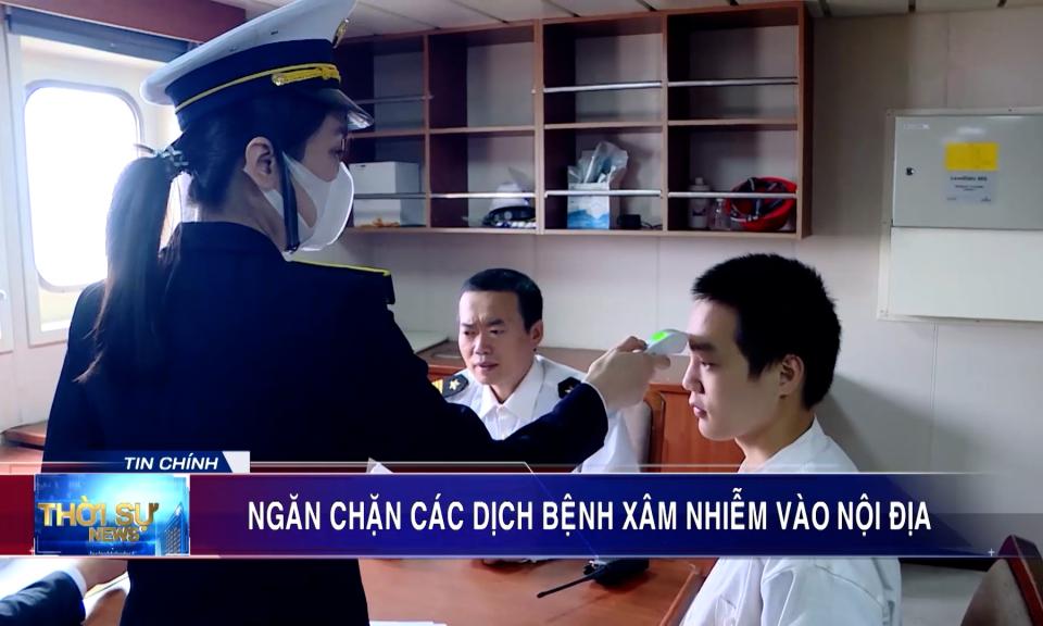 Ngăn chặn các dịch bệnh truyền nhiễm xâm nhập vào nội địa