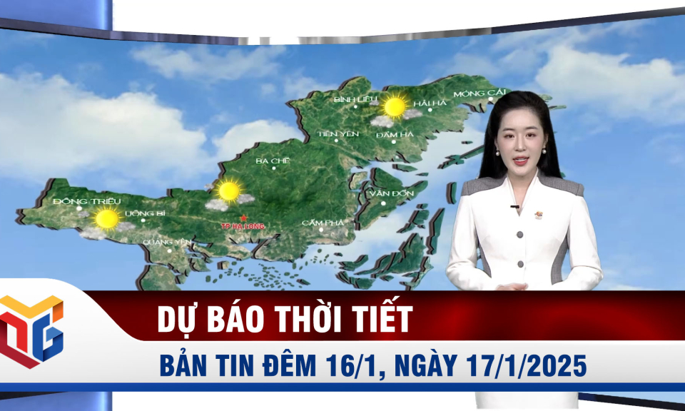 Dự báo thời tiết đêm 19h45' ngày 16/1/2025