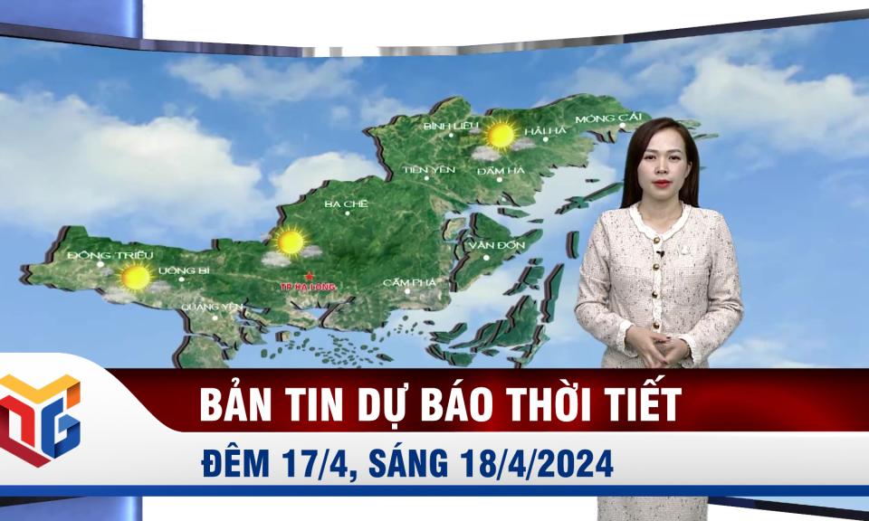 Bản tin dự báo thời tiết đêm 17/1, ngày 18/1/2025