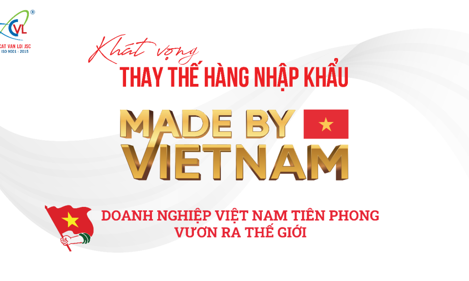 Cát Vạn Lợi: Hành trình chuyển mình ngoạn mục từ thương mại đến giấc mơ "Made by Vietnam"