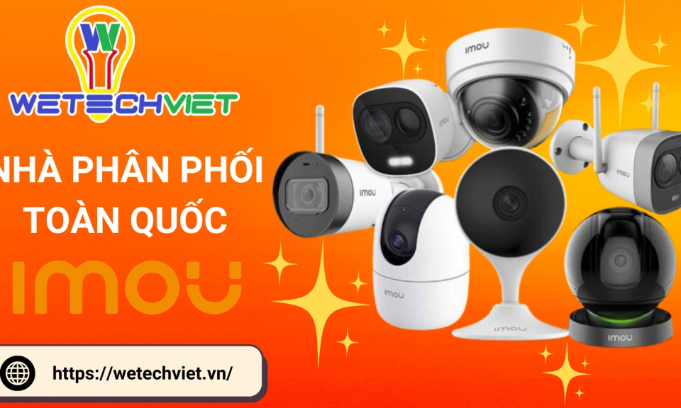 Wetech Việt - Nhà phân phối Camera Imou chính hãng toàn quốc