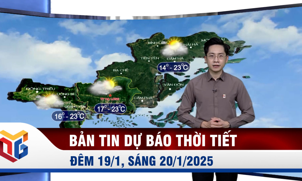 Dự báo thời tiết đêm 19/1, ngày 20/1/2025