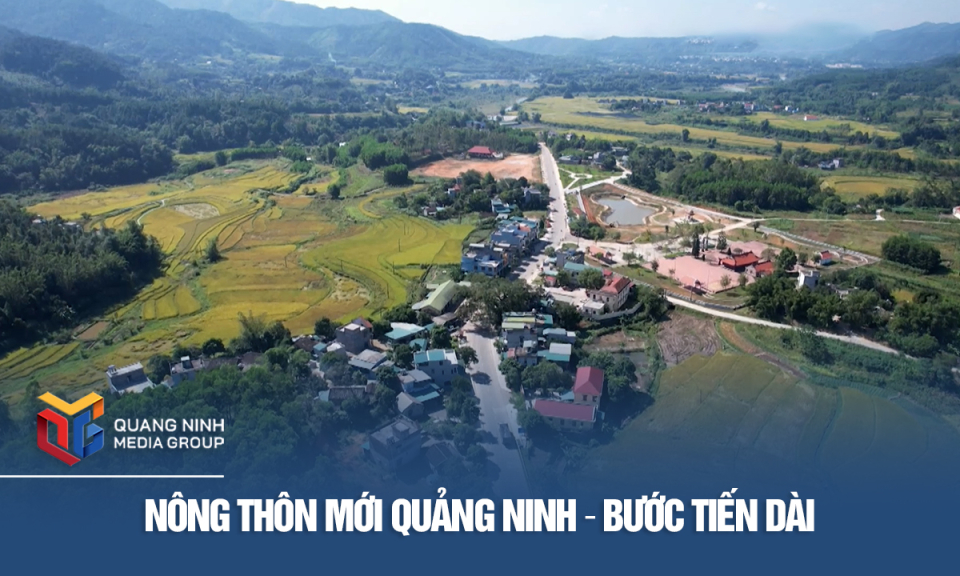 Nông thôn mới Quảng Ninh - Bước tiến dài