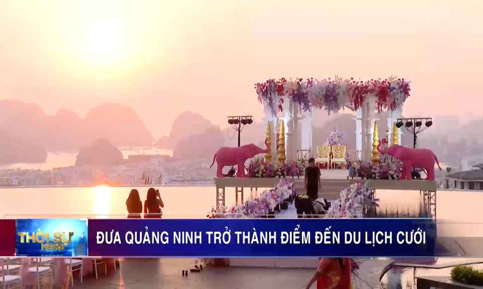 Đưa Quảng Ninh trở thành điểm đến du lịch cưới