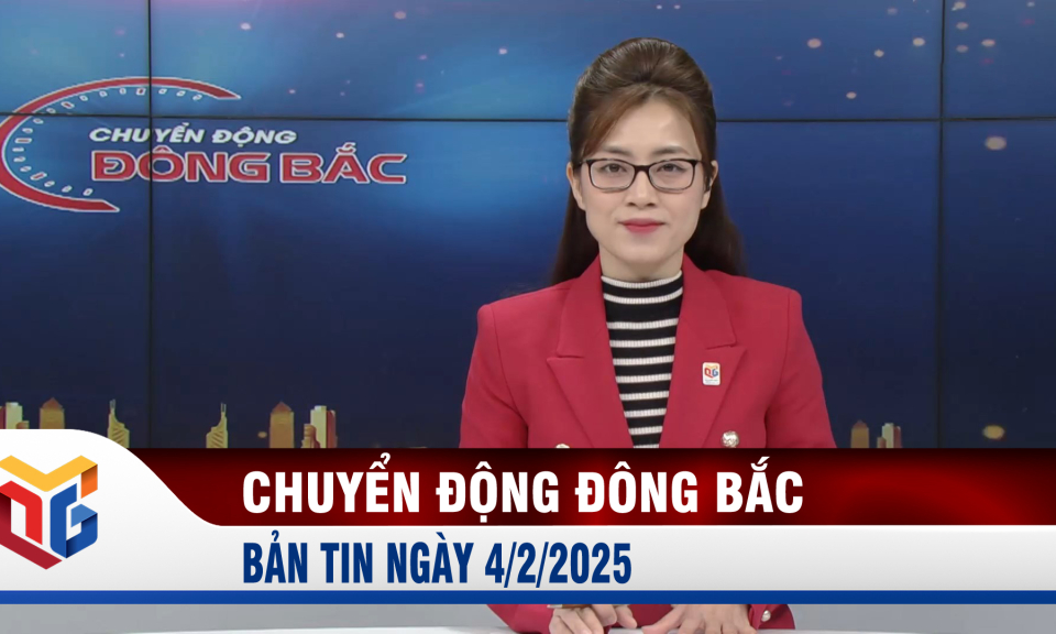 Chuyển động Đông Bắc ngày 4/2/2025