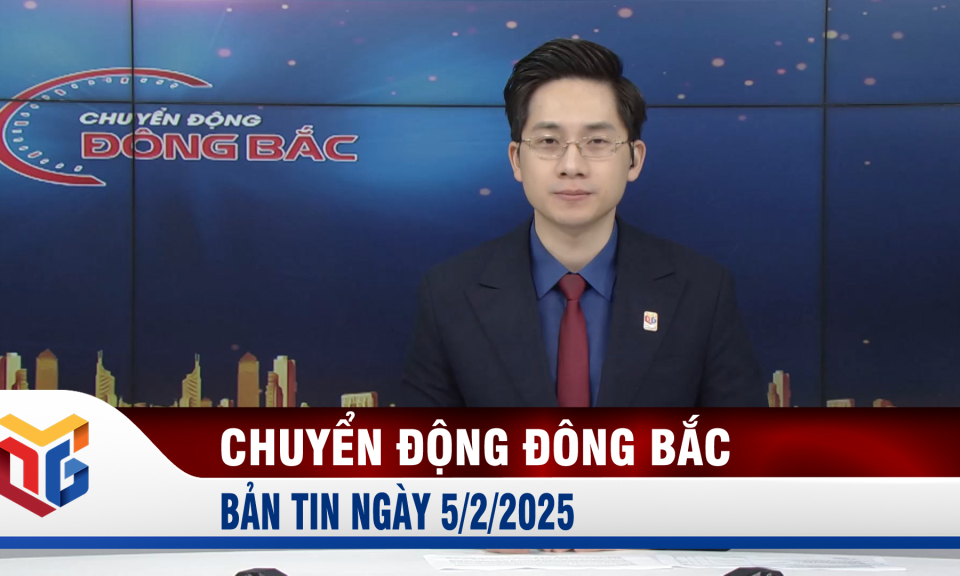 Chuyển động Đông Bắc ngày 5/2/2025