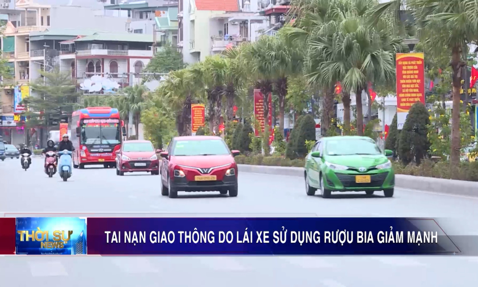 Tai nạn giao thông do lái xe sử dụng rượu bia giảm mạnh