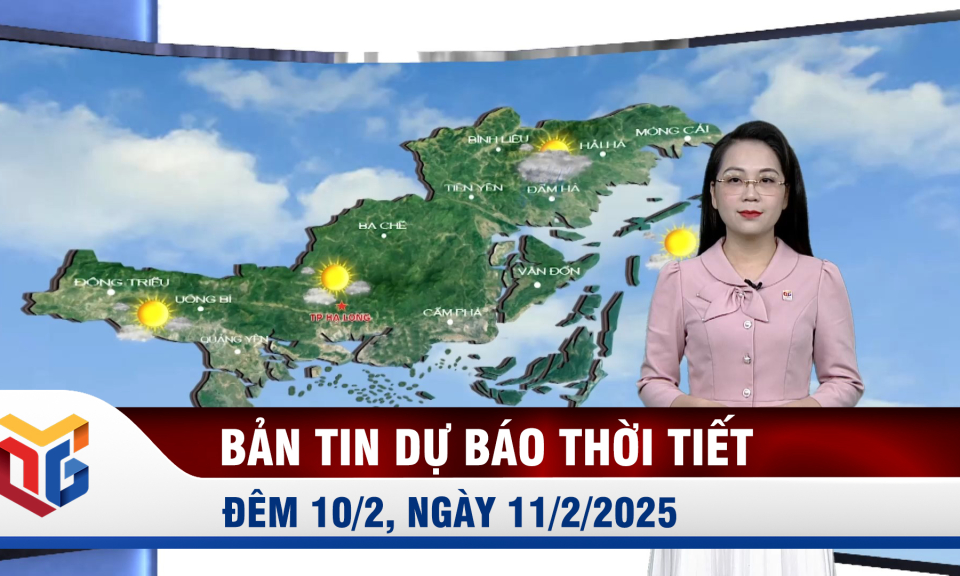 Dự báo thời tiết đêm 10, ngày 11/2/2025