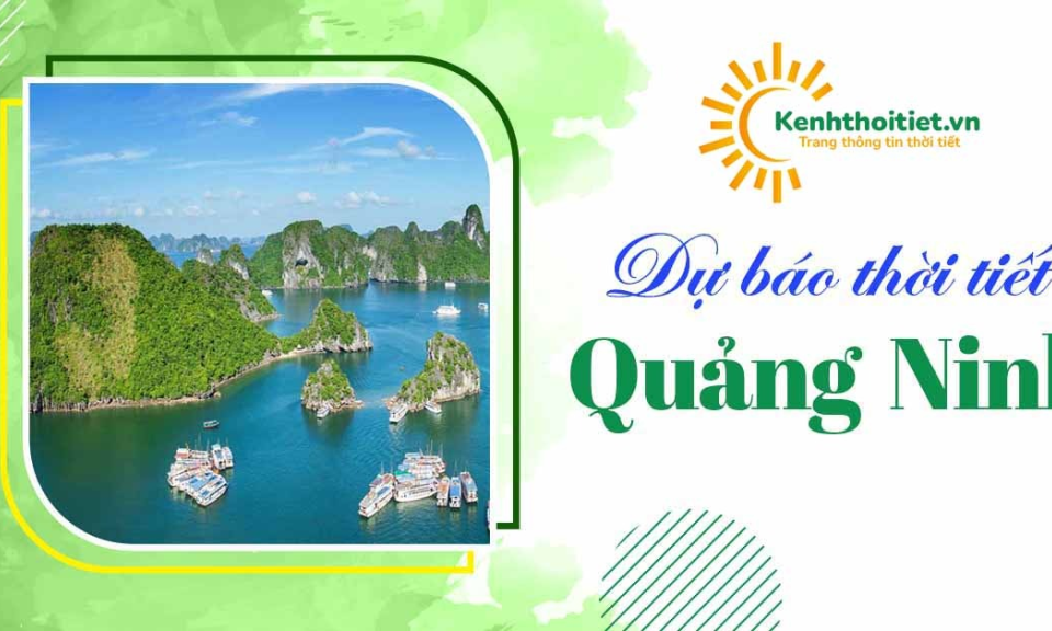 Xem dự báo thành phố Cẩm Phả, Quảng Ninh chính xác tại Kênh Thời Tiết