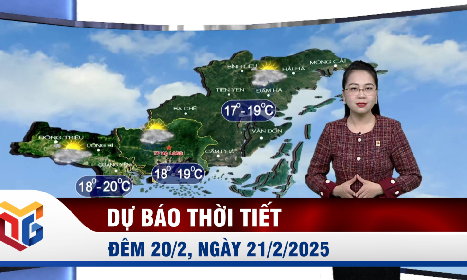 Dự báo thời tiết đêm 20/2, ngày 21/2/2025