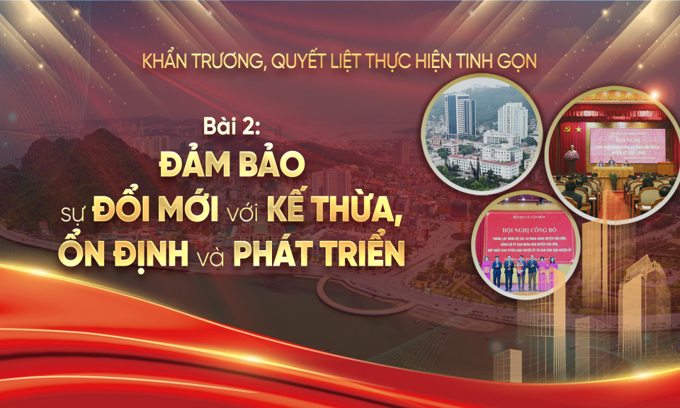  Bài 2: Đảm bảo sự đổi mới với kế thừa, ổn định và phát triển