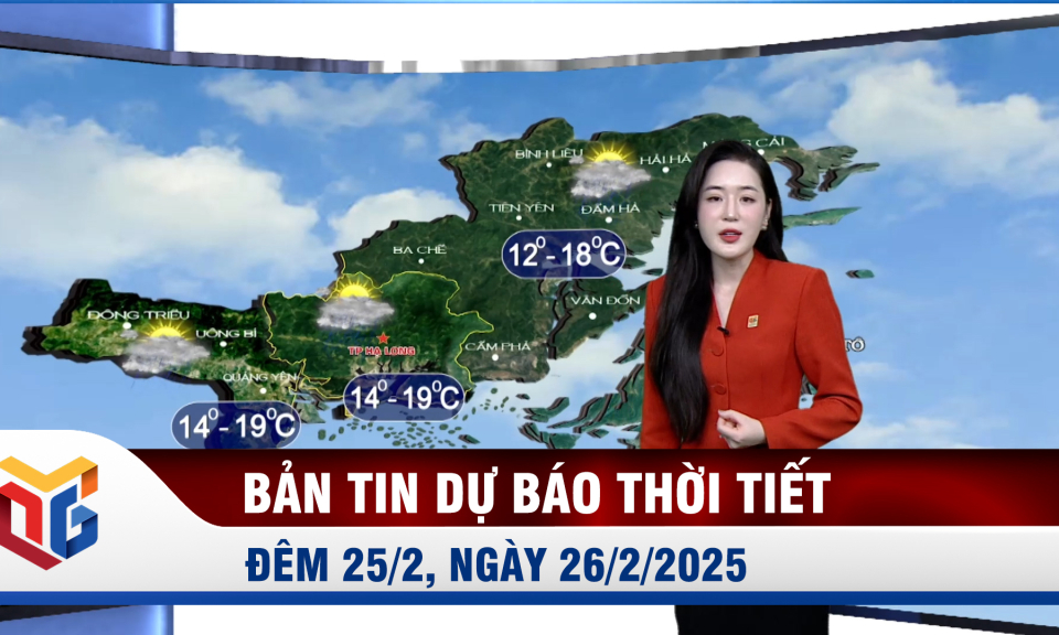 Bản tin dự báo thời tiết đêm 25, ngày 26/2/2025