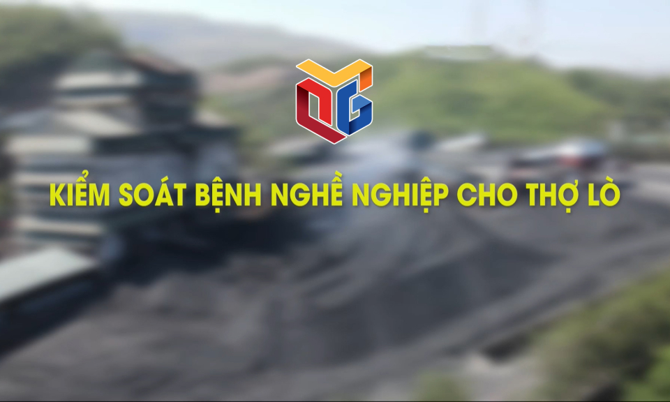 Kiểm soát bệnh nghề nghiệp cho thợ lò