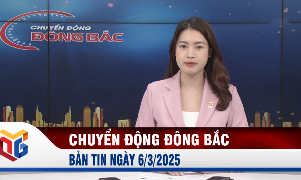 Chuyển động Đông Bắc ngày 6/3/2025