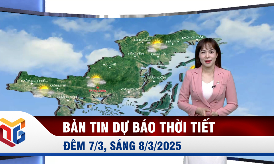 Bản tin dự báo thời tiết đêm 7/3, ngày 8/3/2025