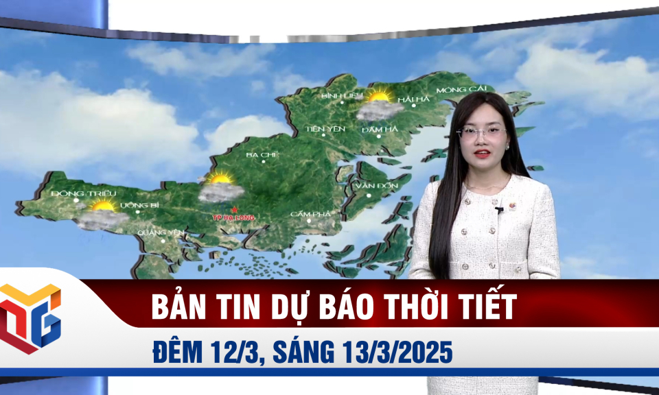 Bản tin dự báo thời tiết đêm 12, ngày 13/3/2025