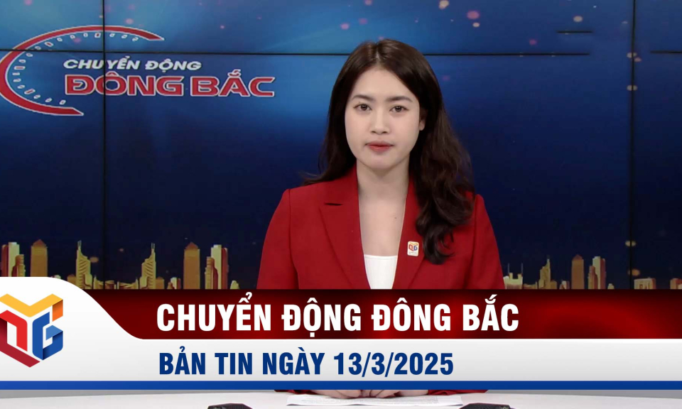 Chuyển động Đông Bắc ngày 13/3/2025