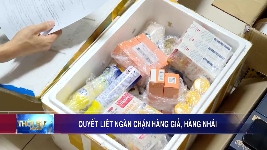Quyết liệt ngăn chặn hàng giả, hàng nhái