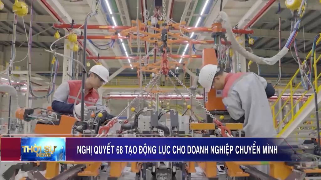 Nghị quyết 68 tạo động lực cho doanh nghiệp chuyển mình