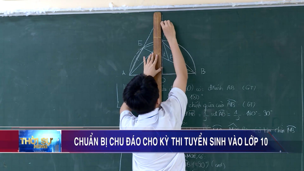 Chuẩn bị chu đáo cho Kỳ thi tuyển sinh vào lớp 10
