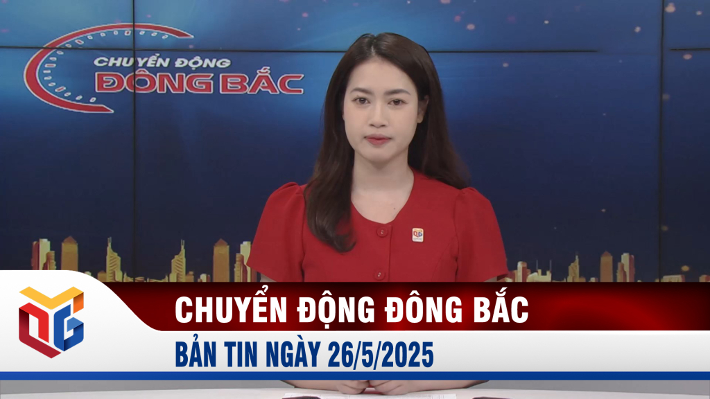 Chuyển động Đông Bắc ngày 26/5/2025